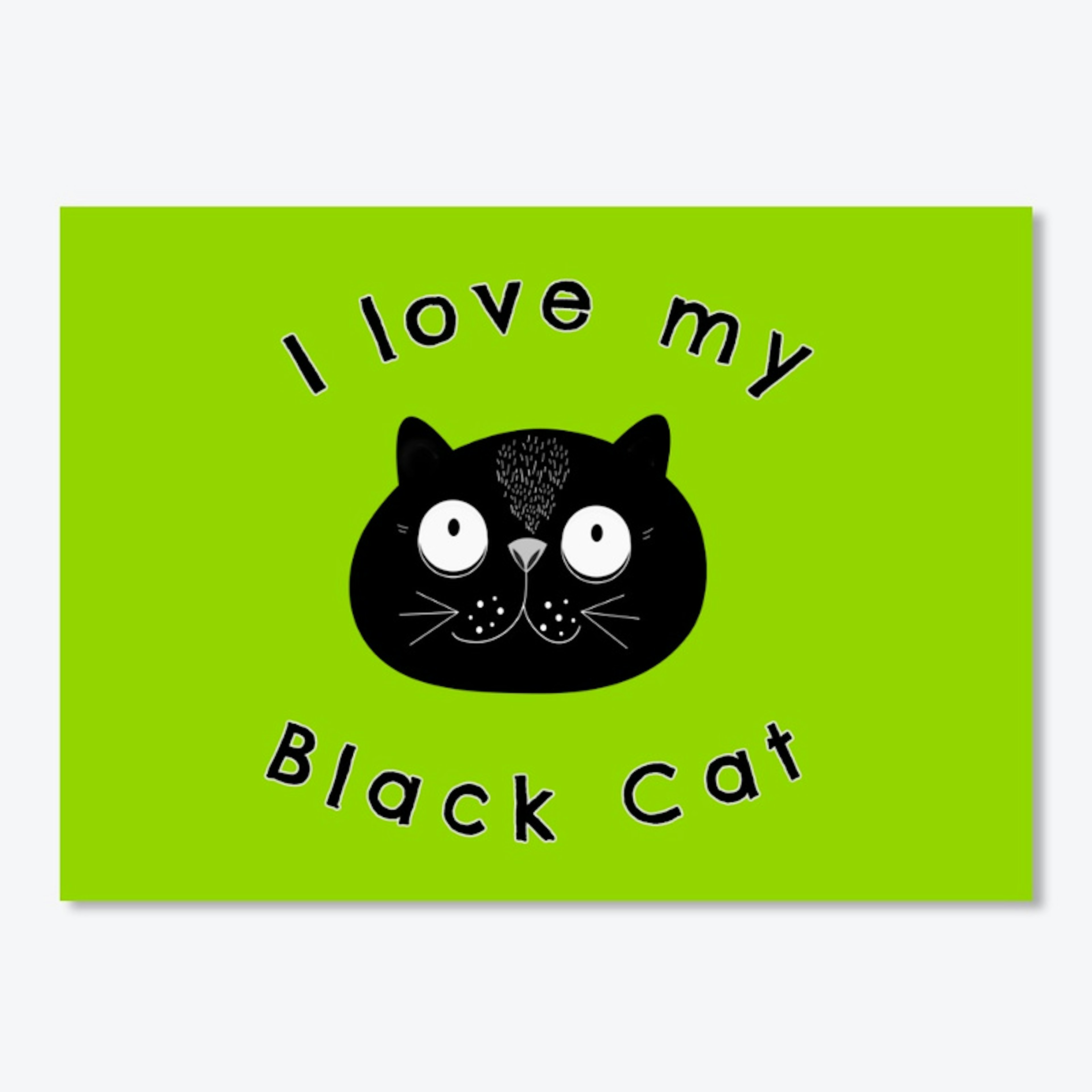 I Love My Black Cat
