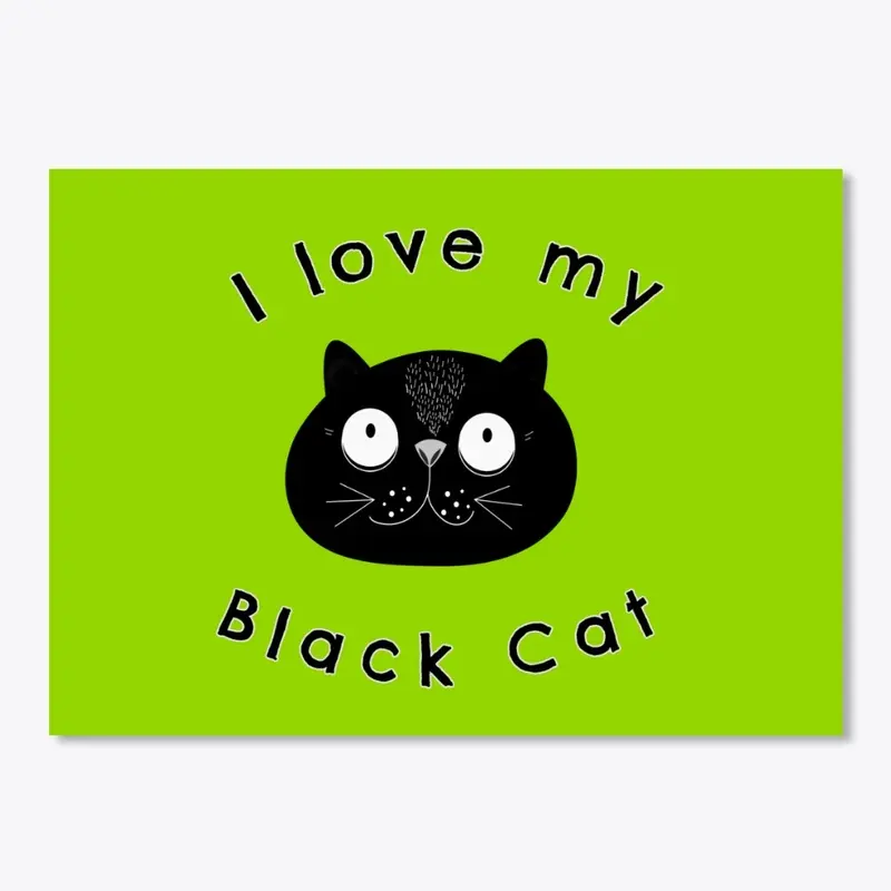 I Love My Black Cat